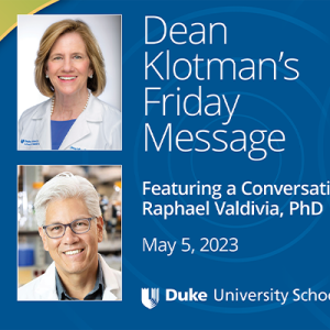 DeDean Klotman's Friday Message with Raphael Valdivia 2023-05.05